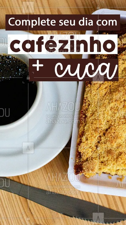 posts, legendas e frases de cafés para whatsapp, instagram e facebook: Não tem dia que não fique incrível depois de experimentar essa combinação! ?☕ 
#Café #Cuca #ahazoutaste  #coffee #sobremesa