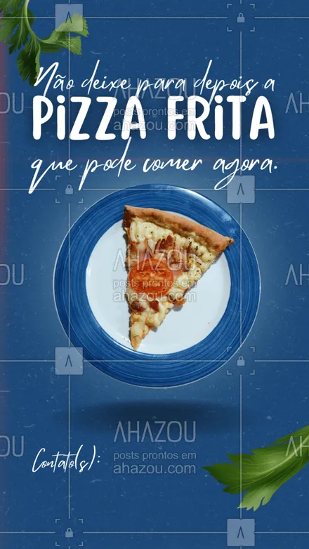 posts, legendas e frases de pizzaria para whatsapp, instagram e facebook: Porque esperar se você já pode pedir e se deliciar com nossas pizzas fritas? Entre em contato e peça a(s) sua(s). #ahazoutaste #pizzaria #convite #pizzafrita #pizza #pizzalovers 