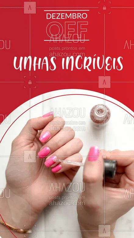 posts, legendas e frases de manicure & pedicure para whatsapp, instagram e facebook: Aproveite as promoções desse mês e agende seu horário! #manicure #Unhas #ahazou #dezembro #promoçao
