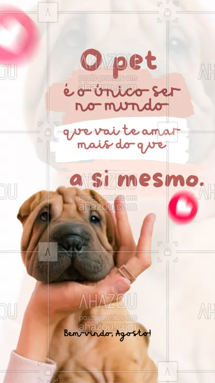 posts, legendas e frases de assuntos variados de Pets para whatsapp, instagram e facebook: Que nesse mês não te falte muito amor de pet para deixar os seus dias mais leves e felizes. Um ótimo agosto para todos nós! 💖
#agosto #bemvindoagosto #AhazouPet #dogs  #ilovepets  #petlovers  #petoftheday 