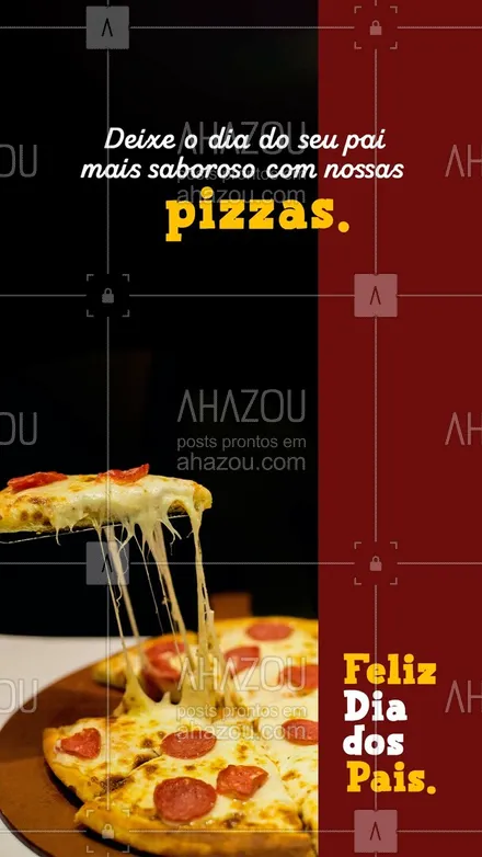 posts, legendas e frases de pizzaria para whatsapp, instagram e facebook: Um paizão desse merece só o melhor, não é mesmo? E aqui tem a melhor pizza, para vocês comemorarem o dia dele com muito sabor 🍕. Aproveite, venha nos visitar ou faça seu pedido por delivery. #pizza #pizzalife #pizzalovers #pizzaria #ahazoutaste #opções #sabores #qualidade #cardápio #pai #diadospais #felizdiadospais