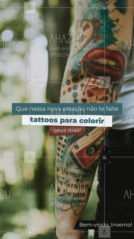 posts, legendas e frases de estúdios, tatuadores & body piercer para whatsapp, instagram e facebook: Que o inverno traga novas tatuagens e cores para a sua pele! #AhazouInk #cicatrizacao  #estudiodetattoo  #flashday  #motivacional  #tattoo  #tattoocolorida 