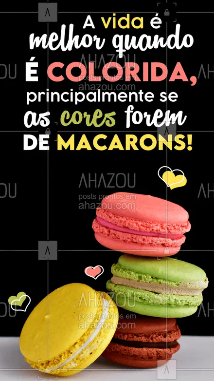 posts, legendas e frases de doces, salgados & festas para whatsapp, instagram e facebook: Deixe o seu dia mais colorido e delicioso com os nossos macarons! 🥰
#macaron #ahazoutaste #confeitaria  #docinhos  #foodlovers 