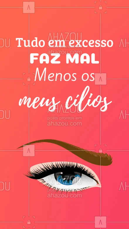 posts, legendas e frases de cílios & sobrancelhas para whatsapp, instagram e facebook: #stories #ahazou #cilios