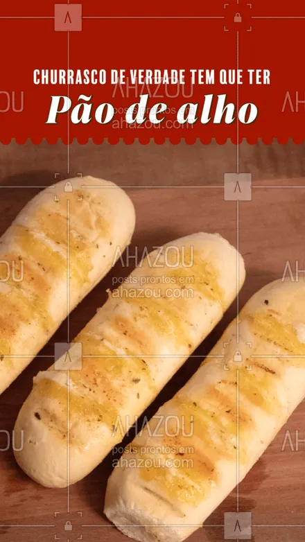 posts, legendas e frases de açougue & churrasco para whatsapp, instagram e facebook: O pão de alho é um clássico do churrasco e aqui você entra o melhor. #churrasco #pãodealho #ahazoutaste #açougue #clássico 