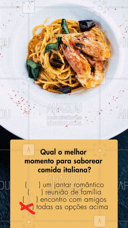 posts, legendas e frases de cozinha italiana para whatsapp, instagram e facebook: Qual o se momento favorito para saborear aquela comida italiana? #comidaitaliana #ahazoutaste #jantar