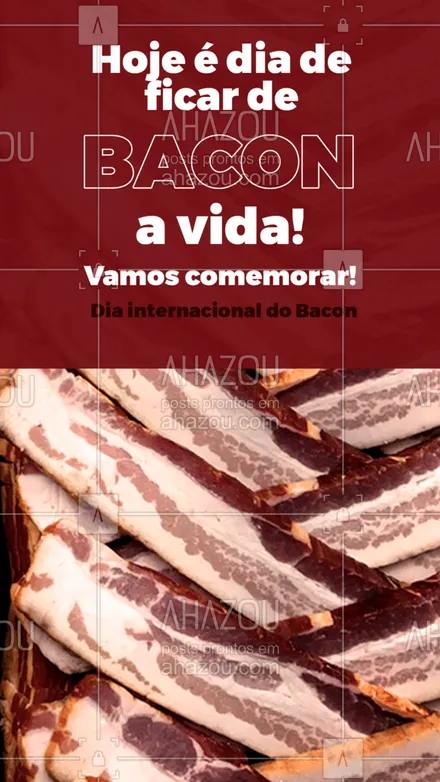 posts, legendas e frases de posts para todos para whatsapp, instagram e facebook: Que seu dia seja gostoso como Bacon! Vamos comemorar! #diadobacon #baconday #ahazou #motivacionais #ahazou 
