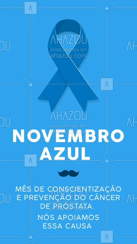posts, legendas e frases de posts para todos para whatsapp, instagram e facebook: #stories #ahazou #novembroazul
