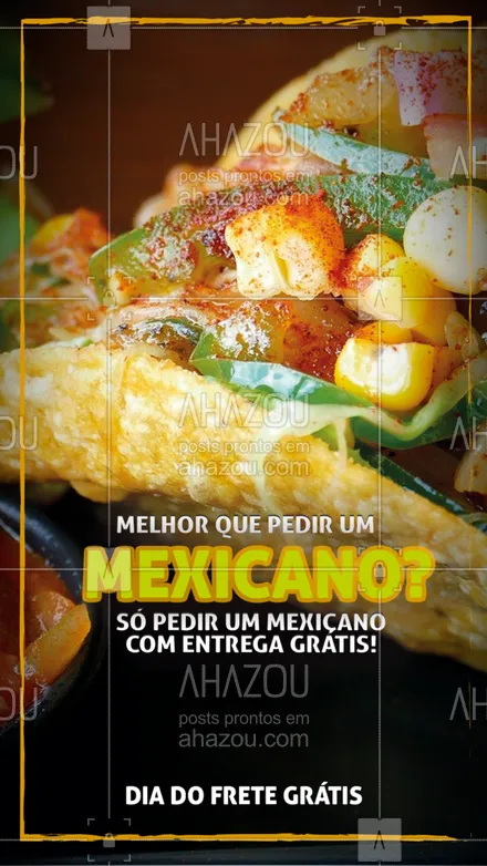 posts, legendas e frases de cozinha mexicana para whatsapp, instagram e facebook: Peça seu delivery de comida mexicana no Dia do Frete Grátis e deixe a entrega por nossa conta. Faça seu pedido e aproveite! #diadofretegratis #comidamexicana #ahazoutaste #cozinhamexicana #delivery #entrega