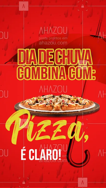 posts, legendas e frases de pizzaria para whatsapp, instagram e facebook:  Essa chuvinha combina com muita coisa, mas fechar o dia com uma pizza deliciosa, com seu sabor preferido, é a melhor pedida! Peça já a sua! #ahazoutaste  #pizzaria #pizza #pizzalife #pizzalovers #delivery