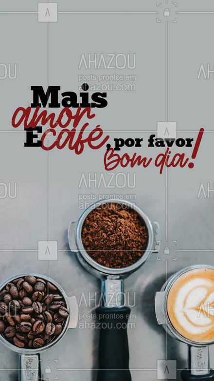 posts, legendas e frases de cafés para whatsapp, instagram e facebook: Primeiramente um gole no café, bom dia! #ahazoutaste #cafeteria  #café  #coffee  #barista  #coffeelife #frases #motivacional #bomdia