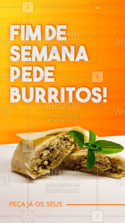 posts, legendas e frases de cozinha mexicana para whatsapp, instagram e facebook: Deixe o seu fim de semana 5 estrelas com os nossos deliciosos burritos! ?? #Burritos #ComidaMexicana #ahazoutaste #vivamexico #cozinhamexicana #ahazoutaste 