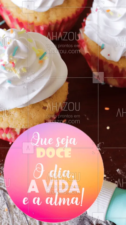 posts, legendas e frases de doces, salgados & festas para whatsapp, instagram e facebook: Esse é o nosso desejo para hoje! #quesejadoce #ahazou #doces