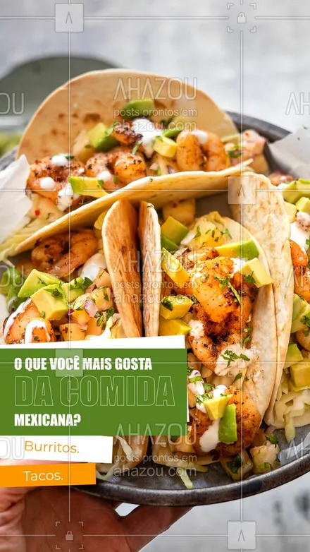 posts, legendas e frases de cozinha mexicana para whatsapp, instagram e facebook: Essa enquete é difícil, ein? Mas quem é você na hora de escolher, team tacos ou team burritos? Conta pra gente! 🌮😋 #ahazoutaste #comidamexicana  #cozinhamexicana  #texmex  #nachos  #vivamexico #enquete
