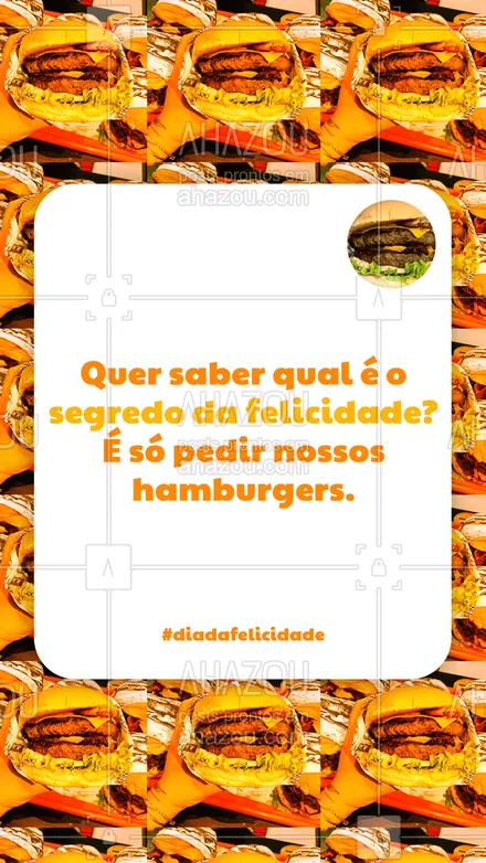 posts, legendas e frases de hamburguer para whatsapp, instagram e facebook: Nossos hamburgers são a chave a felicidade. Confira o nosso cardápio e escolha a opção que vai te fazer feliz 🍔. #artesanal #burger #burgerlovers #hamburgueria #ahazoutaste #hamburgueriaartesanal #opçoes #sabor #qualidade #felicidade #diainternacionaldafelicidade