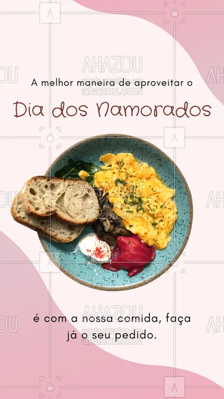 posts, legendas e frases de comidas variadas para whatsapp, instagram e facebook: Pedir a nossa deliciosa comida é a melhor forma de demonstrar todo o seu amor pelo @, entre em contato e faça já o seu pedido. #diadosnamorados #ahazoutaste #convite #comida #food