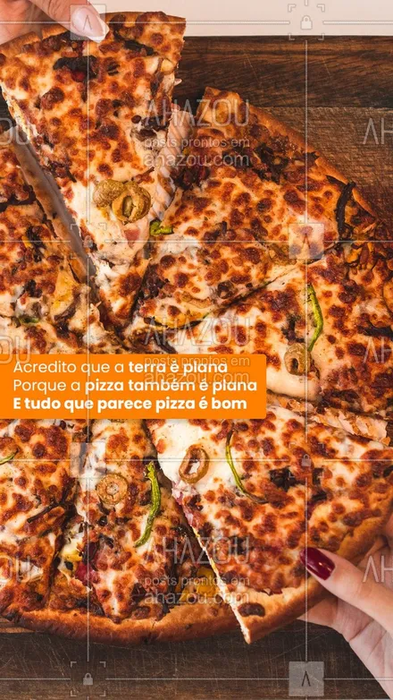 posts, legendas e frases de pizzaria para whatsapp, instagram e facebook: Você também acredita nessa teoria? Sim ou claro? ? #ahazoutaste  #pizzalovers #pizza #pizzaria #pizzalife