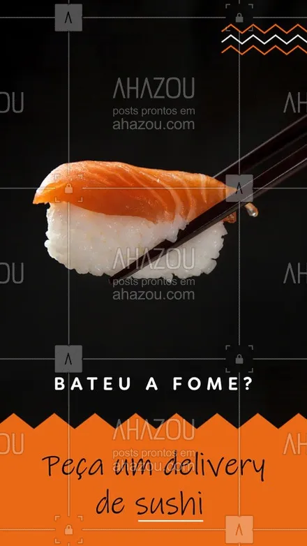 posts, legendas e frases de cozinha japonesa para whatsapp, instagram e facebook: Se a fome bater não perca tempo, peça um delivery de sushi, ligue pra gente e faça seu pedido. #Delivery #Ahazou #Sushi 