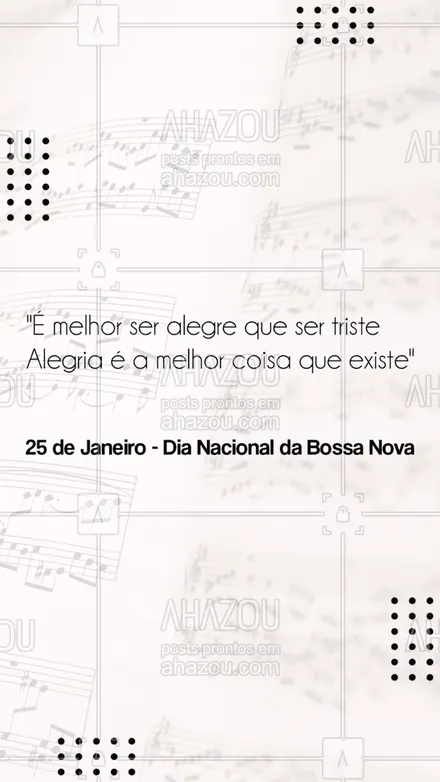 posts, legendas e frases de posts para todos para whatsapp, instagram e facebook: Viva a Bossa Nova.
Viva esse estilo musical que tem a cara do Brasil!
25 de Janeiro - Dia Nacional da Bossa Nova
#ahazou #frasesmotivacionais  #motivacionais  #motivacional   #quote 