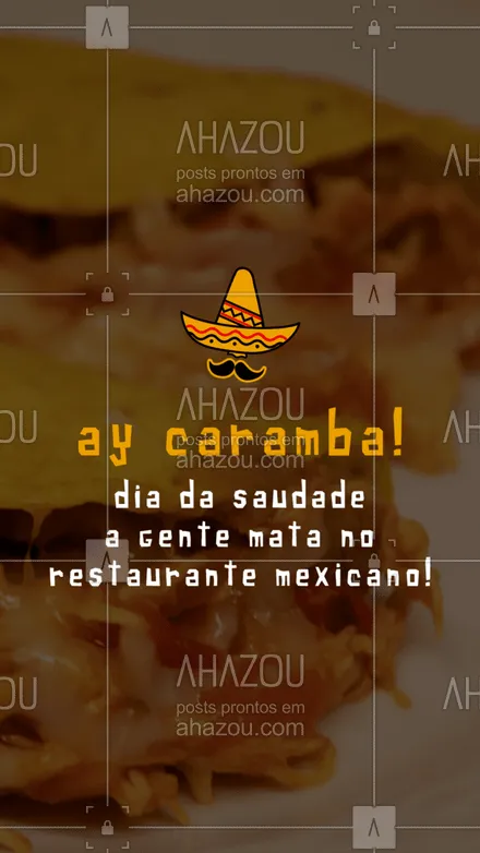 posts, legendas e frases de cozinha mexicana para whatsapp, instagram e facebook: Nada melhor do que nossos pratos para acabar com qualquer saudades. Dale!??
.
?(inserir nome do estabelecimento)?
☎️(inserir contato)
?(inserir endereço)
⏰(inserir horário de funcionamento)

#DiadaSaudade #Saudade #AhazouTaste #ComidaMexicana #Mexico #Mexicano
