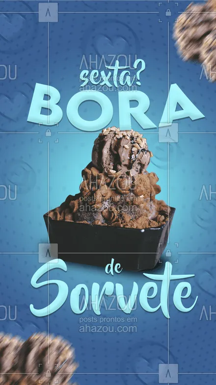 posts, legendas e frases de gelados & açaiteria para whatsapp, instagram e facebook: Sextouuuuu com estilo e cheio de docee! Bora de Sorveteee! #ahazou #sorvete #icecream