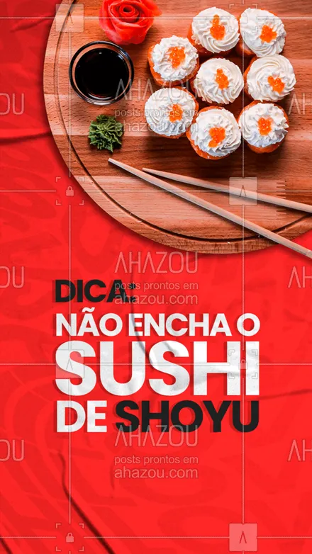 posts, legendas e frases de cozinha japonesa para whatsapp, instagram e facebook: Encharcar o sushi de molho é algo comum de se fazer, mas isso pode acabar com todo o sabor do seu prato! Afinal, não é por causa do shoyu que você vai no japa, certo? O ideal é que, para não ficar exagerado, você pegue o sushi, vire-o de lado e coloque somente a parte do peixe no molho. É essa parte que vai primeiro na língua! #ahazoutaste  #comidajaponesa #sushidelivery #sushilovers #sushitime #japanesefood