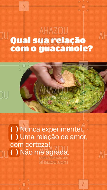 posts, legendas e frases de cozinha mexicana para whatsapp, instagram e facebook: ✨Hora da enquete: a gente quer saber se o guacamole te agrada 100% ou nem tanto assim. Conta aqui nos comentários. 👇 #ahazoutaste #comidamexicana  #cozinhamexicana  #nachos  #texmex  #vivamexico #enquete #guacamole #interação #sabor