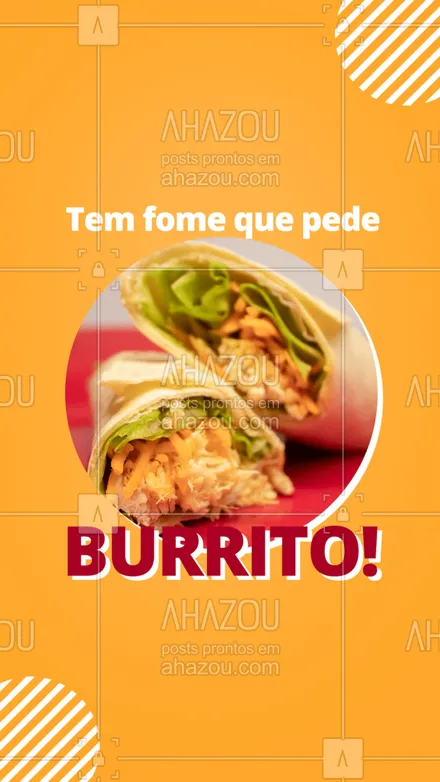 posts, legendas e frases de cozinha mexicana para whatsapp, instagram e facebook: E tem o nosso burrito, que mata sua fome! Peça já (inserir telefone) #burrito #comidamexicana #delivery #ahazoutaste #cozinhamexicana #vivamexico 