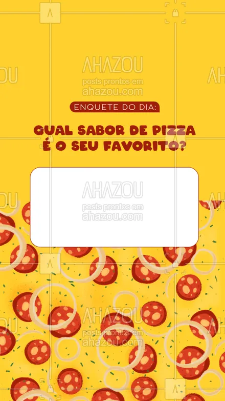 posts, legendas e frases de pizzaria para whatsapp, instagram e facebook: Qual sabor é o seu preferido? Fala pra gente! 🍕💖
#ahazoutaste #pizzaria  #pizza  #pizzalife  #pizzalovers 